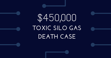 $450,000 Toxic Silo Gas Death Case 
